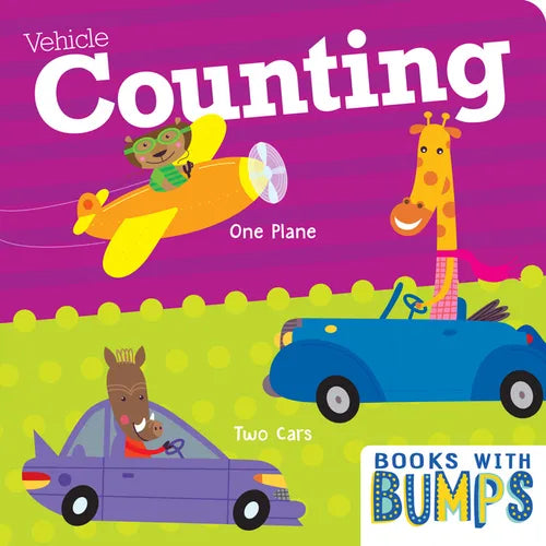 Books with Bumps Vehicle Counting: Learn Your Numbers with This Adorable Touch & Feel Book - Board Book