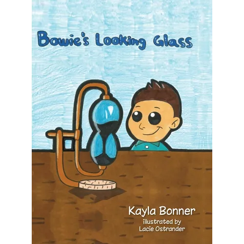 Bowie's Looking Glass - Hardcover