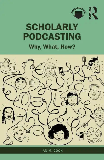 Scholarly Podcasting: Why, What, How? - Paperback
