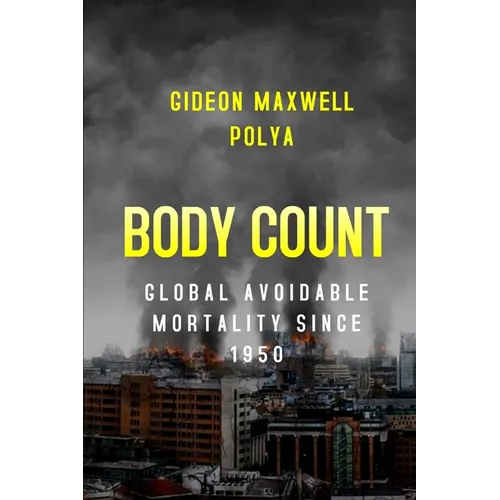 Body Count: Global Avoidable Mortality Since 1950 - Paperback