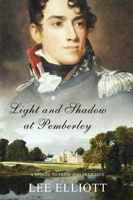 Light and Shadow at Pemberley: A Sequel to Pride and Prejudice - Paperback