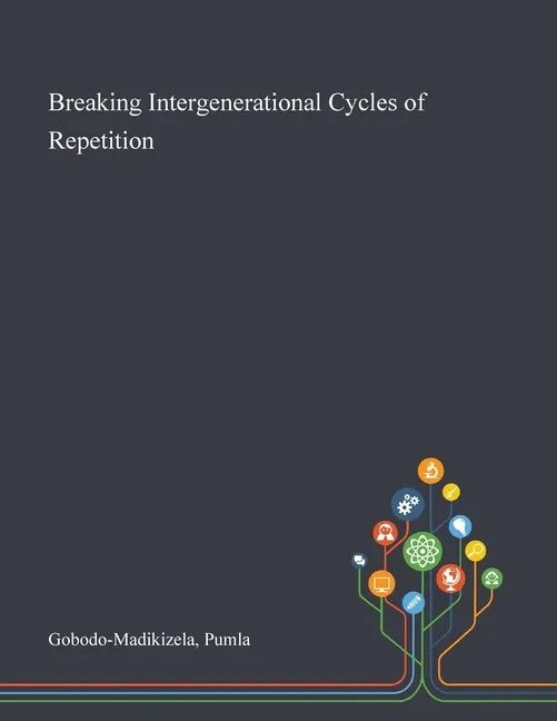 Breaking Intergenerational Cycles of Repetition - Paperback