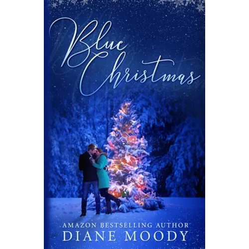 Blue Christmas: The Moody Blue Trilogy Book One - Paperback