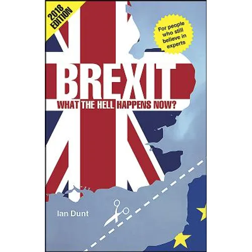 Brexit: What the Hell Happens Now?: Your Quick Guide - Paperback