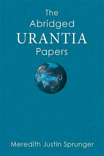 The Abridged Urantia Papers - Paperback