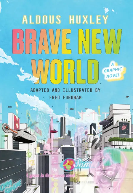 Brave New World: A Graphic Novel - Hardcover