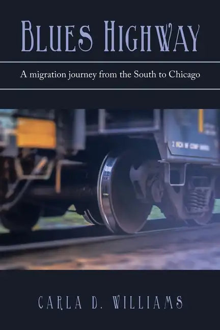 Blues Highway: A Migration Journey from the South to Chicago - Paperback