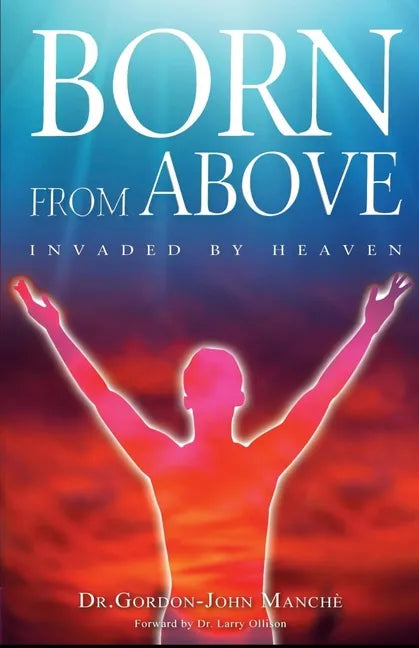 Born from Above: Invaded by Heaven - Paperback