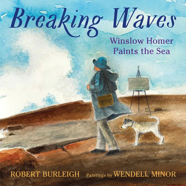 Breaking Waves: Winslow Homer Paints the Sea - Hardcover