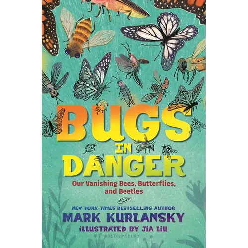Bugs in Danger: Our Vanishing Bees, Butterflies, and Beetles - Hardcover