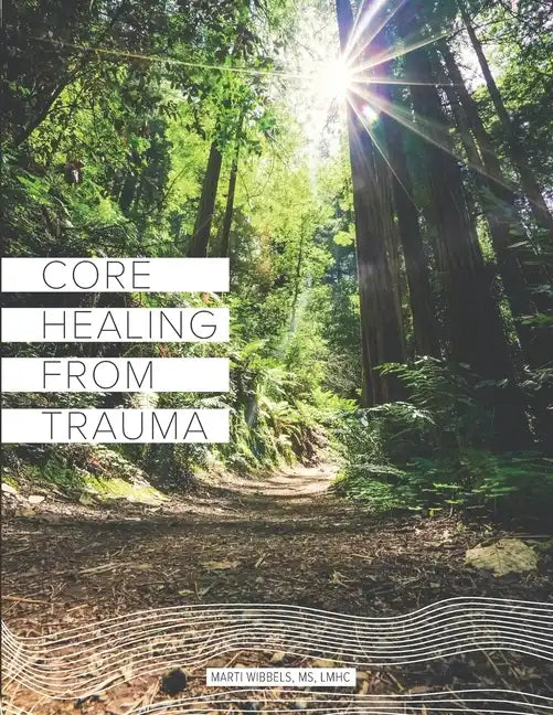 Core Healing From Trauma - Paperback