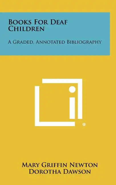 Books for Deaf Children: A Graded, Annotated Bibliography - Hardcover
