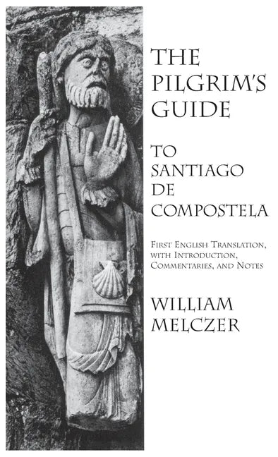 Pilgrim's Guide to Santiago de Compostela - Hardcover