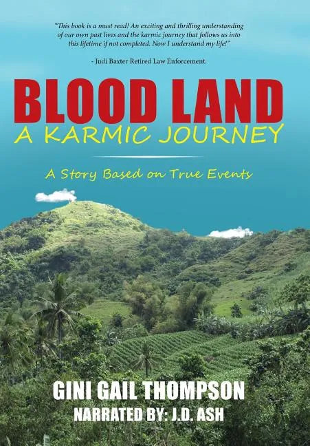 Blood Land A Karmic Journey: A Story Based on True Events - Hardcover