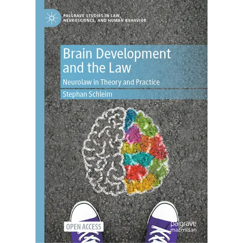 Brain Development and the Law: Neurolaw in Theory and Practice - Hardcover