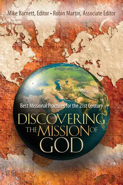 Discovering the Mission of God: Best Missional Practices for the 21st Century - Paperback