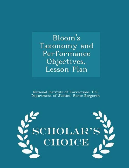 Bloom's Taxonomy and Performance Objectives, Lesson Plan - Scholar's Choice Edition - Paperback