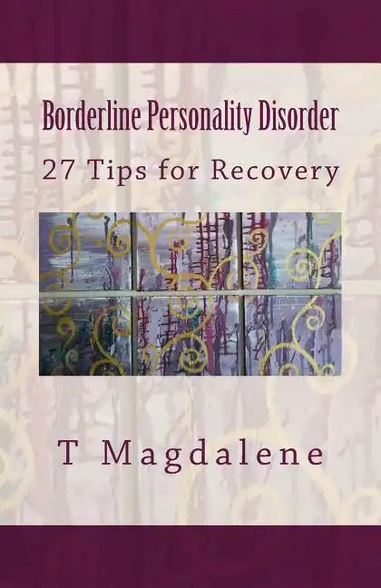 Borderline Personality Disorder: 27 Tips for Recovery - Paperback