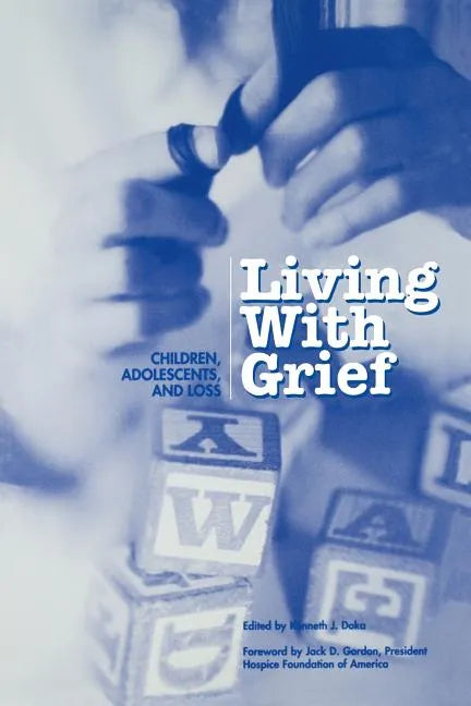 Living with Grief: Children, Adolescents, and Loss - Paperback