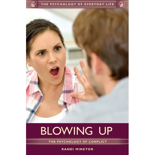 Blowing Up: The Psychology of Conflict - Hardcover
