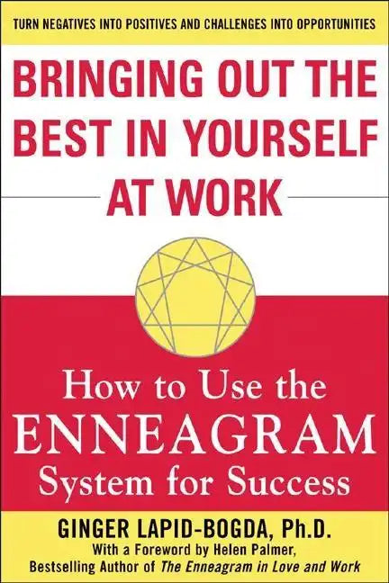 Bringing Out the Best in Yourself at Work: How to Use the Enneagram System for Success - Paperback