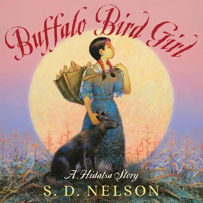 Buffalo Bird Girl: A Hidatsa Story - Paperback
