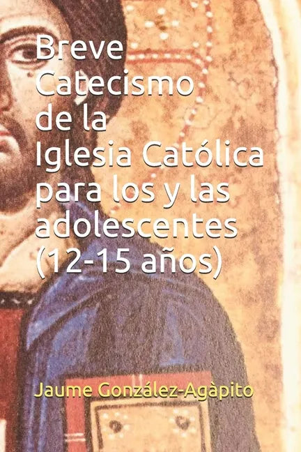 Breve Catecismo de la Iglesia Católica para los y las adolescentes (12-15 años) - Paperback