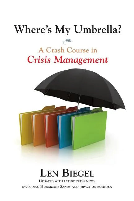 Where's My Umbrella, a Crash Course in Crisis Management - Paperback