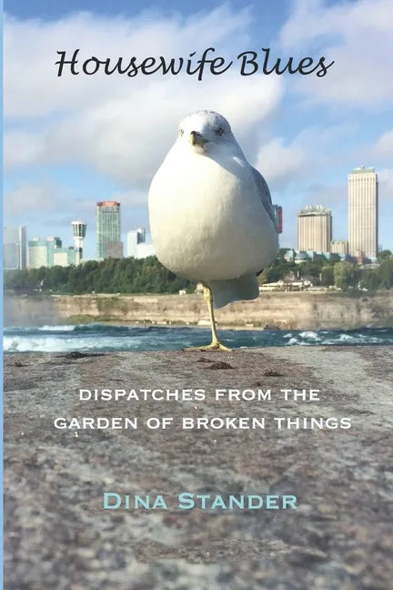 Housewife Blues: Dispatches from the garden of broken things - Paperback