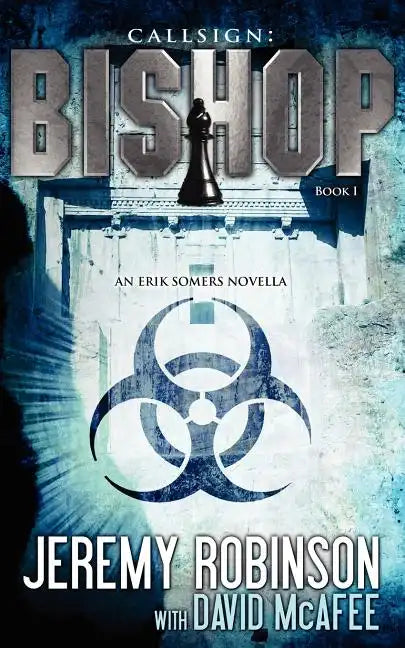 Callsign: Bishop: Bishop: Bishop - Book 1 (an Erik Somers - Chess Team Novella) - Paperback