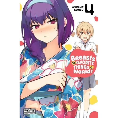 Breasts Are My Favorite Things in the World!, Vol. 4 - Paperback