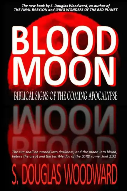 Blood Moon: Biblical Signs of the Coming Apocalypse - Paperback