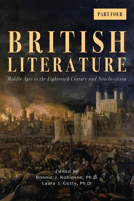 British Literature: Middle Ages to the Eighteenth Century and Neoclassicism - Part 4 - Paperback