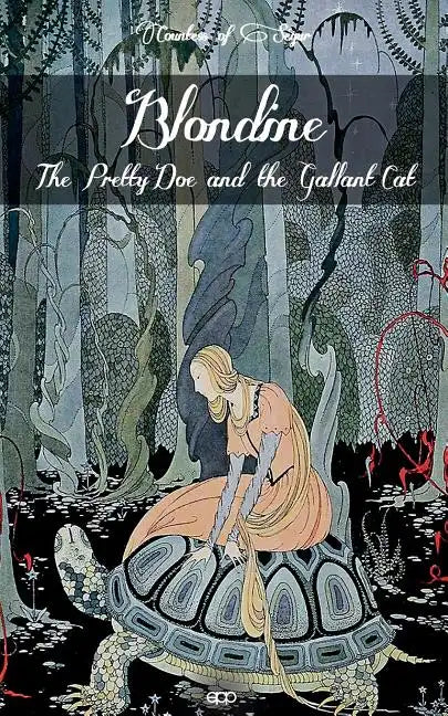 Blondine, the Pretty Doe and the Gallant Cat - Paperback