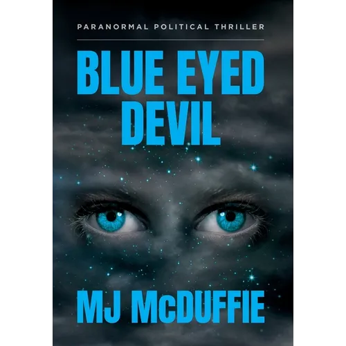 Blue Eyed Devil: Paranormal Political Thriller - Hardcover