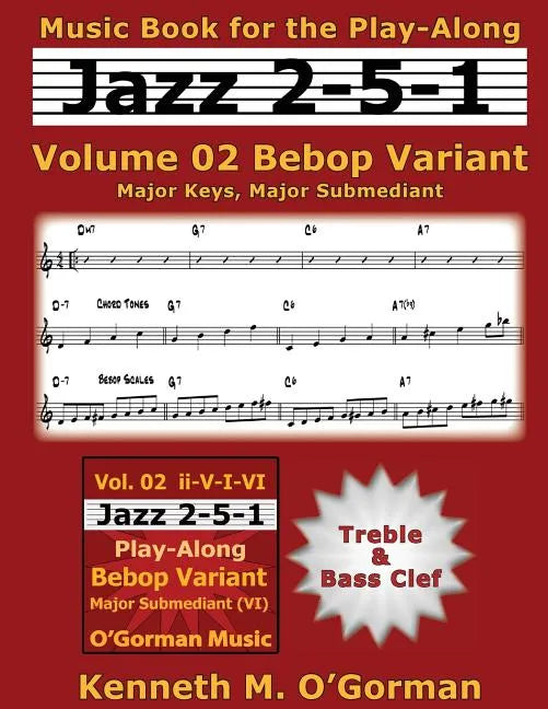 Jazz 2-5-1 Volume 02 Bebop Variant: Major Keys, Major Submediant - Paperback