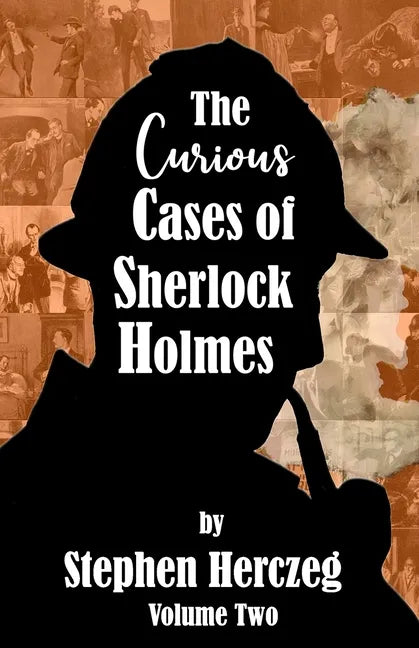 The Curious Cases of Sherlock Holmes - Volume Two - Paperback