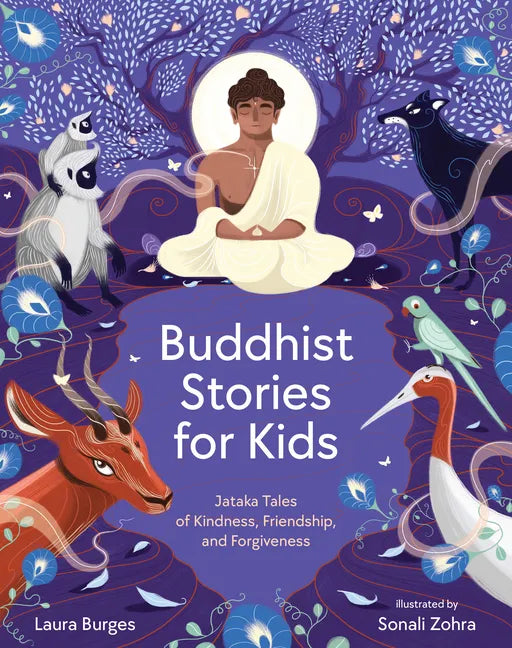 Buddhist Stories for Kids: Jataka Tales of Kindness, Friendship, and Forgiveness - Hardcover