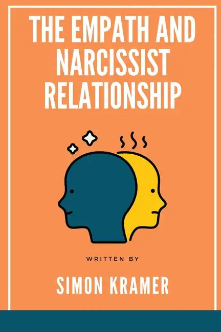 The Empath and Narcissist relationship - Paperback
