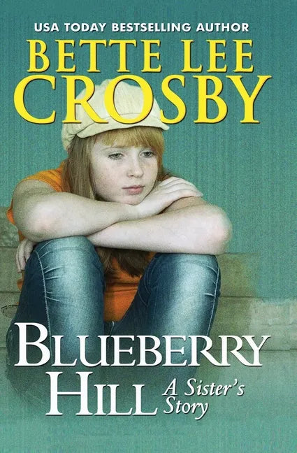 Blueberry Hill: A Sister's Story - Paperback