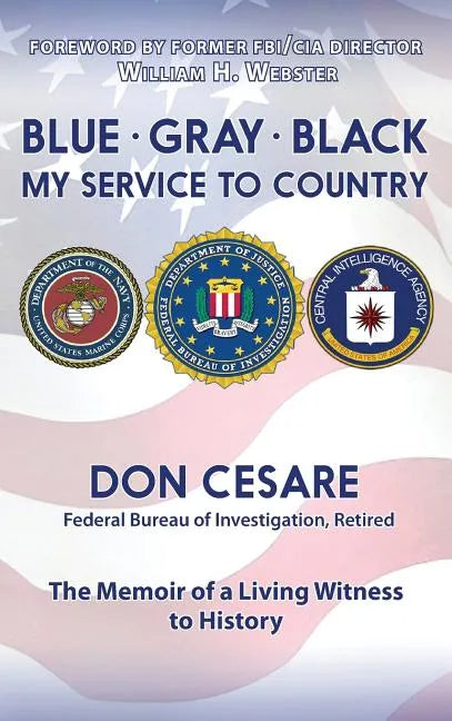 Blue Gray Black My Service to Country - Hardcover