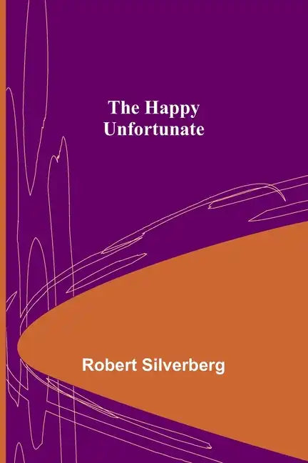 The Happy Unfortunate - Paperback