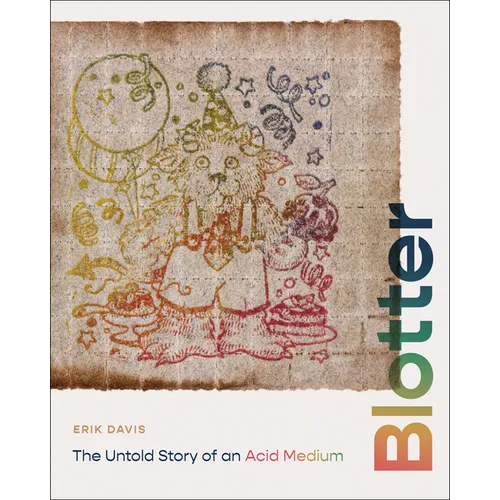 Blotter: The Untold Story of an Acid Medium - Paperback