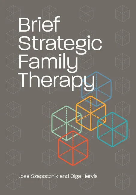 Brief Strategic Family Therapy - Paperback