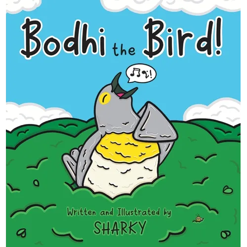 Bodhi the Bird! - Hardcover
