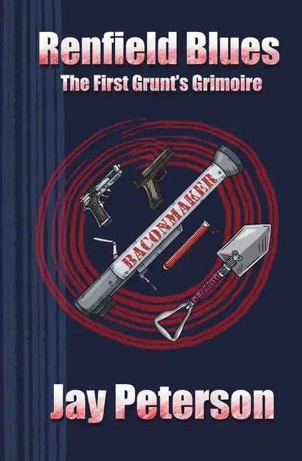 Renfield Blues: The First Grunt's Grimoire - Paperback