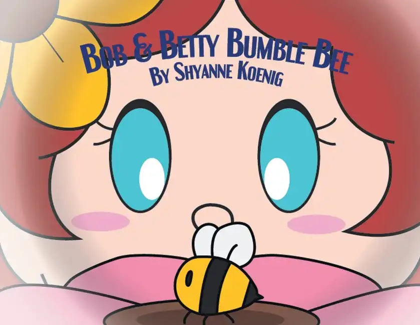 Bob and Betty Bumble Bee - Paperback