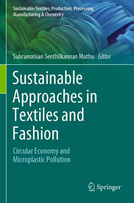 Sustainable Approaches in Textiles and Fashion: Circular Economy and Microplastic Pollution - Paperback