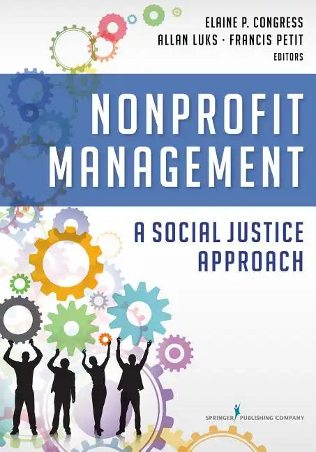 Nonprofit Management: A Social Justice Approach - Paperback
