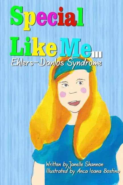 Special Like Me ... Madison The Great: Ehlers-Danlos Syndrome - Paperback